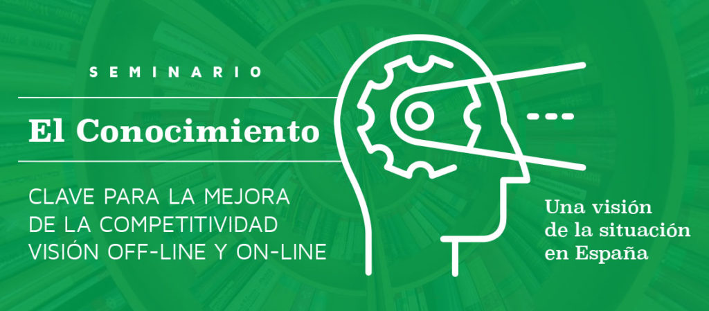El Conocimiento, clave para la mejora de la competitividad. Visión off line y on line.